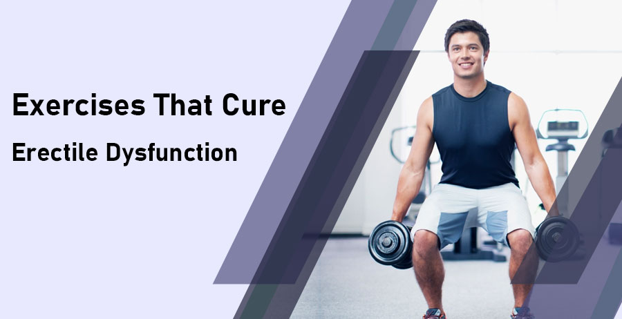 Exercises that cure erectile dysfunction