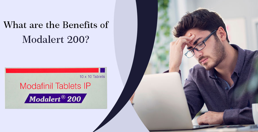What are the Benefits of Modalert 200?