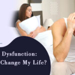 Erectile dysfunction How did it change my life