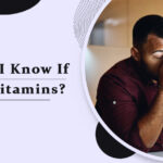 How Do I Know If I Lack Vitamins