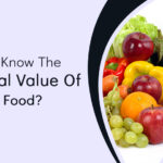 How To Know The Nutritional Value Of Your Food?
