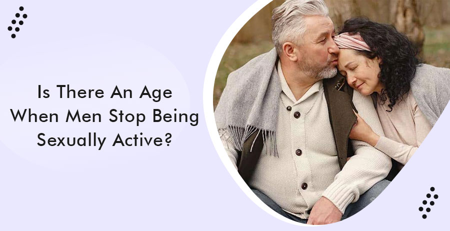 Is there an age when men stop being sexually active