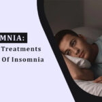 Insomnia: What Is It? Treatments and Causes of Insomnia