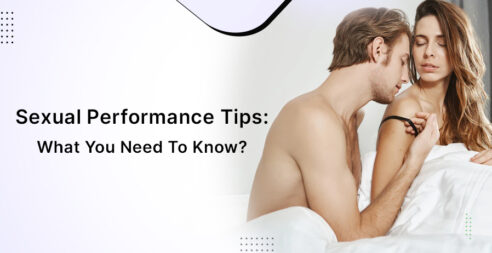 Sexual Performance Tips: What You Need To Know?