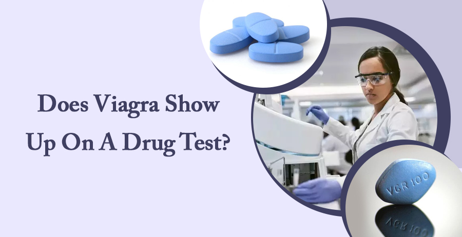Does Viagra Show Up On A Drug Test?