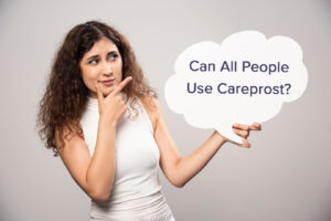 Can All People Use Careprost