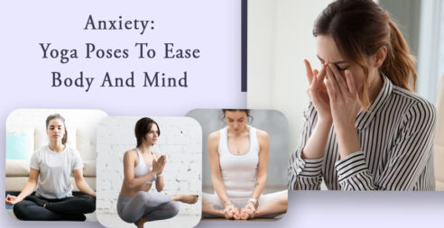 Anxiety: Yoga Poses To Ease Body And Mind