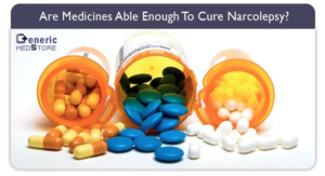 Are Medicines Able Enough To Cure Narcolepsy