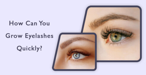 How Can You Grow Eyelashes Quickly?