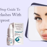 The Step-by-Step Guide to Longer Eyelashes with Careprost