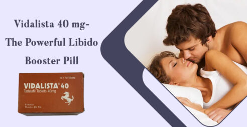 Vidalista 40 mg- The Powerful Libido Booster Pill