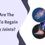 What Are The Options to Regain Healthy Joints