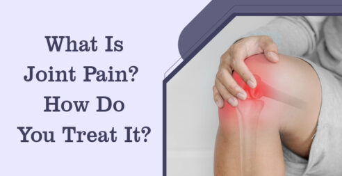 What Is Joint Pain? How Do You Treat It?
