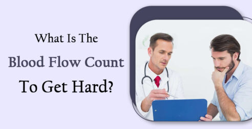 What Is The Blood Flow Count To Get Hard?
