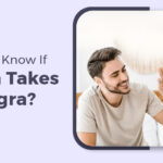 Do You Know If A Man Takes Viagra?