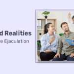 Myths And Realities Of Premature Ejaculation