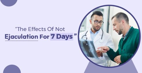 The Effects Of Not Ejaculation For 7 Days