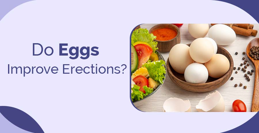 Do Eggs Improve Erections?