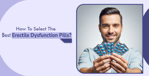How To Select The Best Erectile Dysfunction Pills?