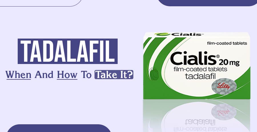 Tadalafil- When And How To Take It?