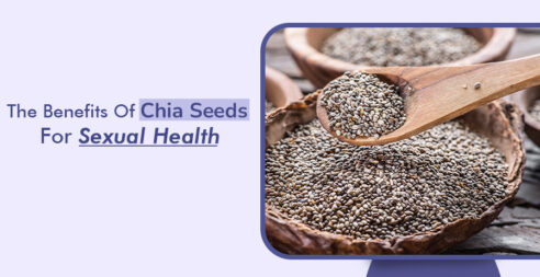 The Benefits Of Chia Seeds For Sexual Health