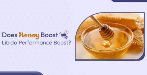 Does Honey Boost Libido Performance Boost?