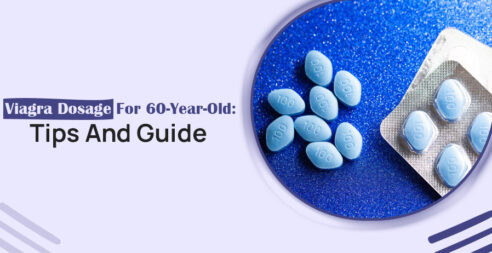 Viagra Dosage For 60-Year-Old: Tips And Guide